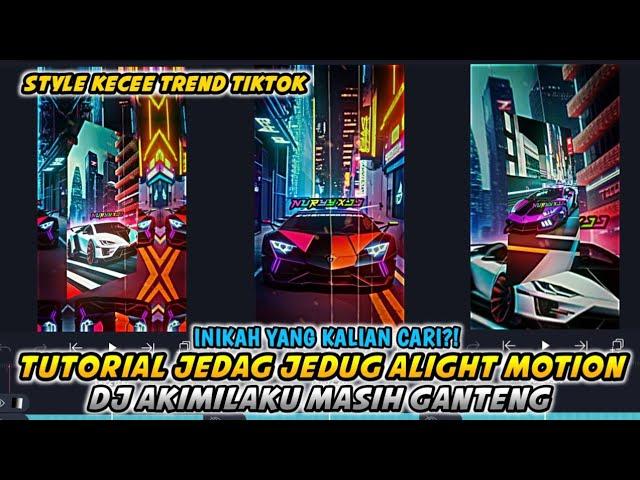 Tutorial Jedag Jedug Alight Motion || Dj Akimilaku Masih Ganteng