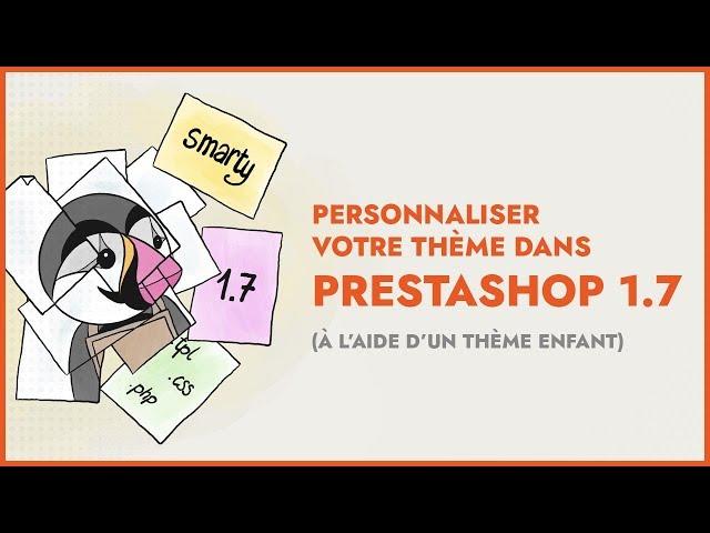 Comprendre et personnaliser votre thème dans Prestashop 1.7