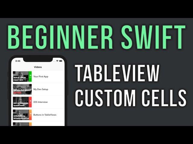 Swift UITableView Tutorial with Custom Cells - Beginner Series