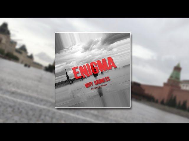 Enigma - Why Sadness (Dj Kapral Remix)