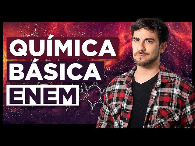 ‍ QUÍMICA BÁSICA DO ZERO!! Revisão de Química MESTRES DO ENEM 2024