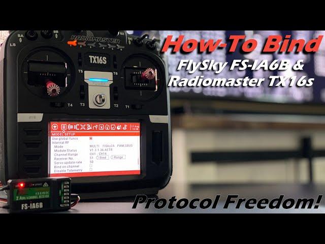 How-to Bind Radiomaster TX16s and FlySky FS-iA6B • PROTOCOL FREEDOM FTW!