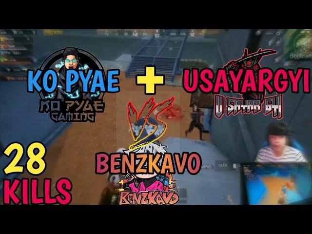 BENZKAVO Vs KO PYAE AND USAYARGYI | Benzkavo Vs Myanmar Streamers : EPISODE 4