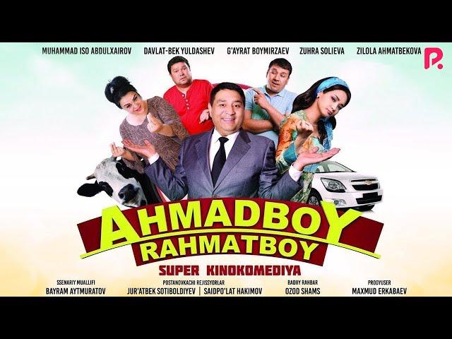 Ahmadboy Rahmatboy (o'zbek film) | Ахмадбой Рахматбой (узбекфильм) 2017