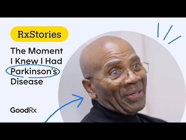 The Moment One Man Realized He Had Parkinson’s Disease | GoodRx