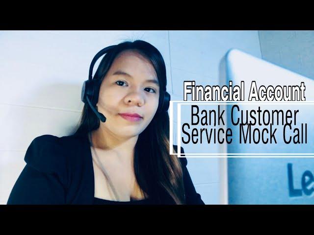 Mock Call #20: Financial Account | Bank Customer Service