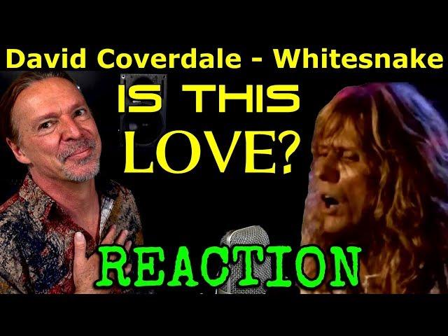 Vocal Coach Reaction to David Coverdale - Whitesnake - Is This Love - Ken Tamplin