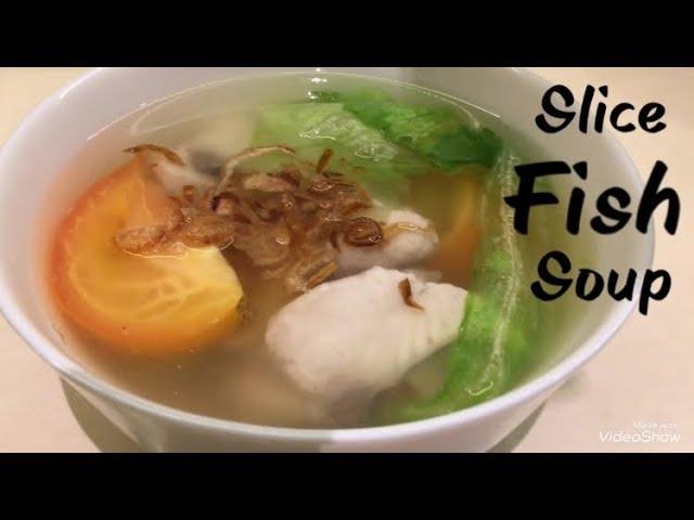 Slices fish Soup recipe || local Singapore famous food