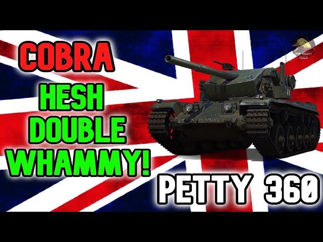 Cobra: Feat @Petty360 HESH Double Whammy! II Wot Console - World of Tanks Console Modern Armour