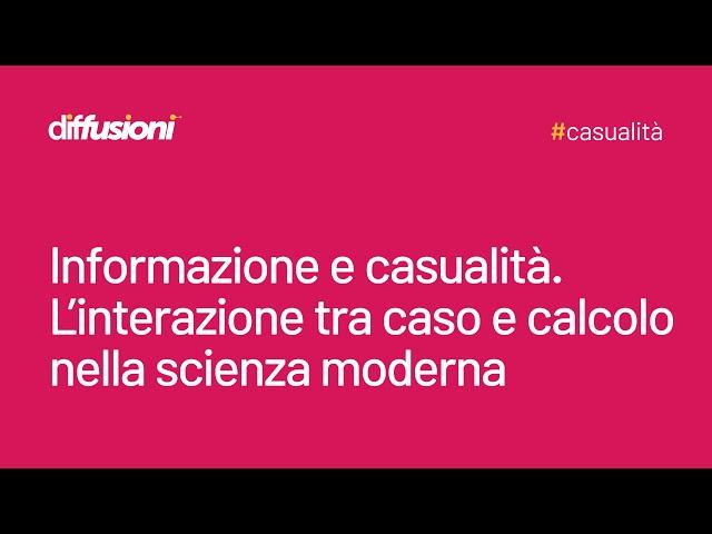 Diffusioni - Informazione e casualità