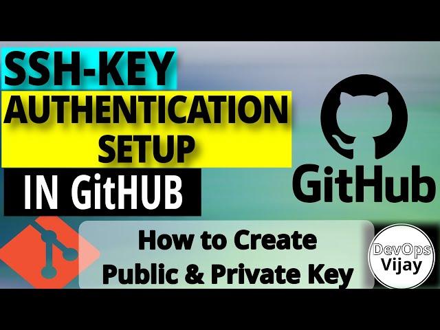 SSH-KEY Authentication Setup in Github UI | Create Public and Private Key in Git Bash | GIT Tutorial