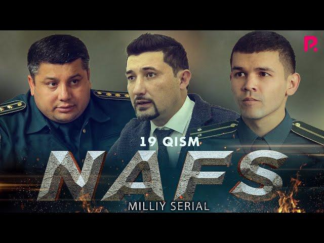 Nafs 19-qism (milliy serial) | Нафс 19-кисм (миллий сериал)