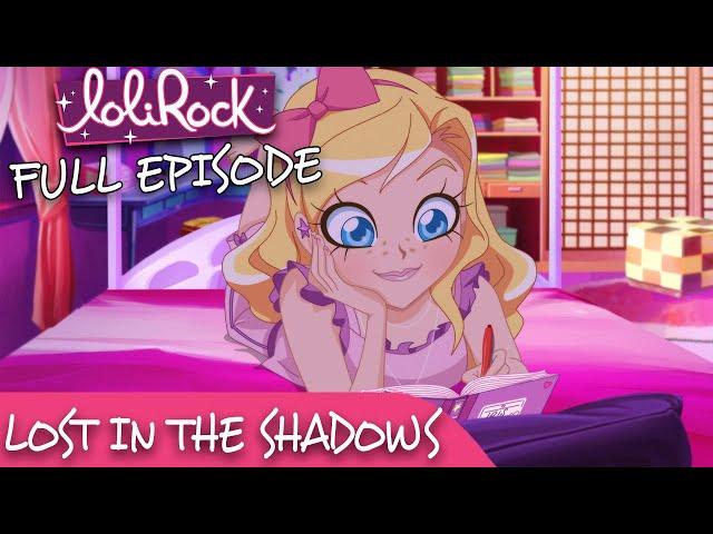 LoliRock : Season 2, Episode 12 - Lost In The Shadows  FULL EPISODE! 