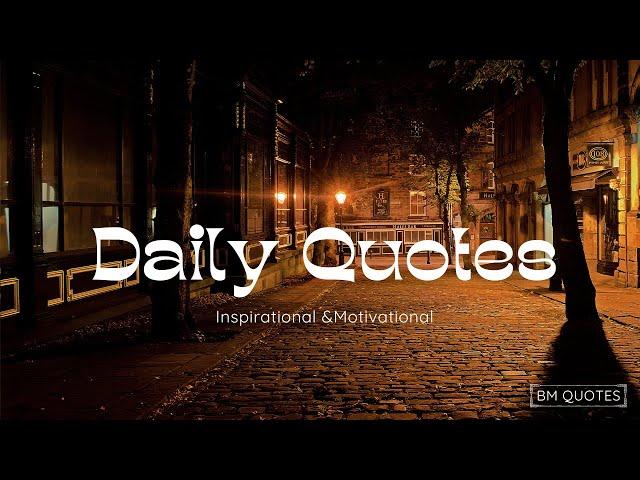 Daily Quotes  | Motivational & Inspirational Quotes  #motivationalquotes #inspirational  #BM Quotes