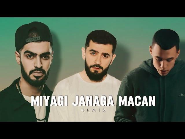 MIYAGI - JANAGA - MACAN // REMIX