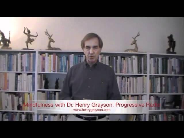 Mindfulness with Dr. Henry Grayson on the Progressive Radio Network