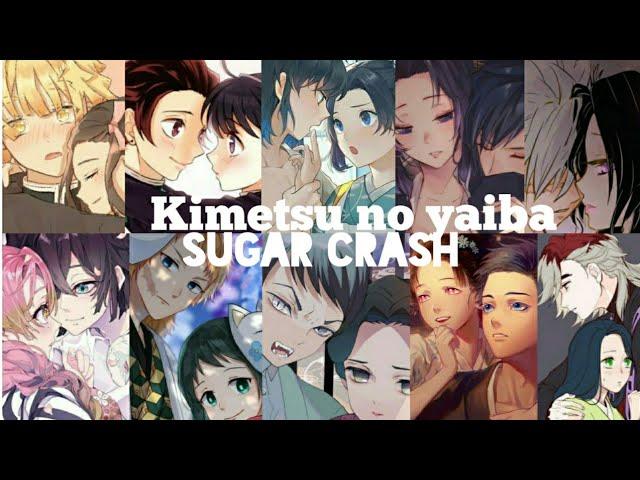 Sugar Crash versi kimetsu no yaiba || Demon slayer all couple