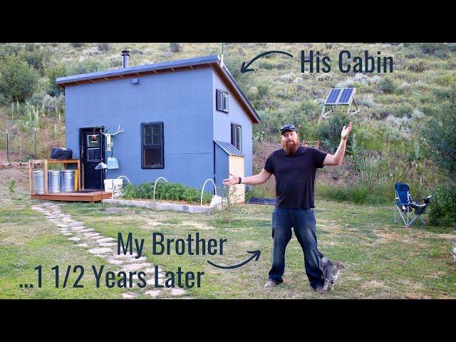 My Brother's Off Grid Cabin on the Side of a Mountain - Built in 10 Weekends, Now 1 1/2 Year Later