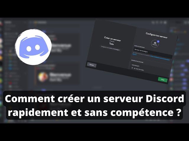 Comment créer un serveur Discord rapidement et sans compétence ?