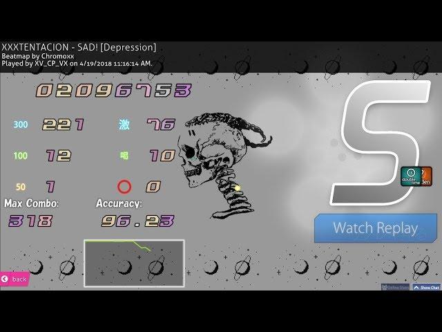 osu! | XXXTENTACION - SAD! | HDDT FC 96.23%