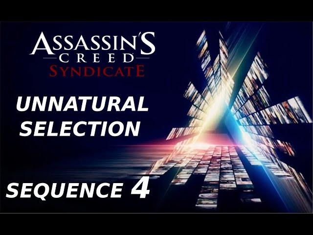 Assassins Creed Syndicate - Sequence 4 Unnatural Selection