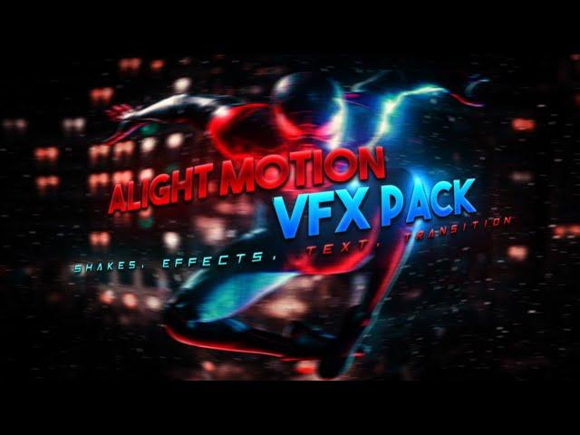 ALIGHT MOTION VFX PACK | SHAKES, TEXT, EFFECTS, TRANSITION, CC | LINK/XML