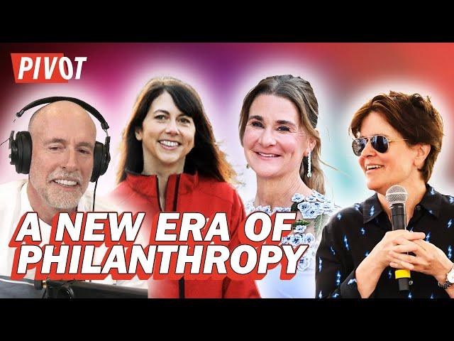 Melinda French Gates, MacKenzie Scott, and the New Era of Giving | Pivot