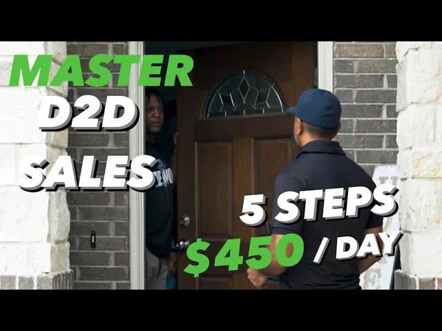 SALES TRAINING: DOOR TO DOOR SALES: 5 STEPS TO MAKE $450/ DAY