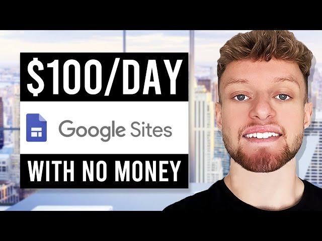 How To Earn Money With Google Sites (Earn $100/Day)