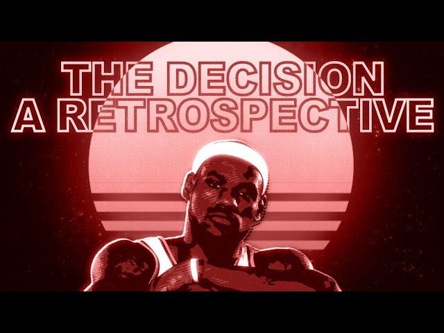 LeBron’s Decision | A Retrospective