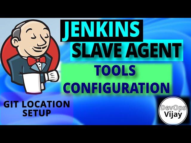 How to setup/Configure Tools in Slave Agent in Jenkins ? | EP 18 | Jenkins Tutorial | DevOps