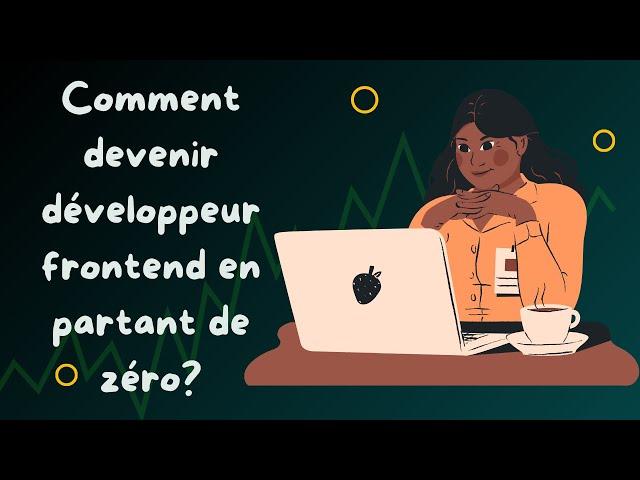 Comment devenir développeur frontend en partant de zéro?