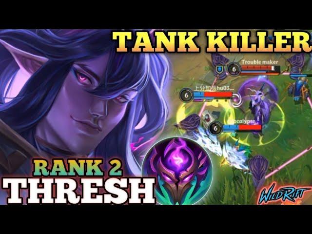 THRESH TANK KILLER BUILD! NEW META BUILD ABUSE - TOP 2 GLOBAL THRESH BY Trouble maker  - WILD RIFT