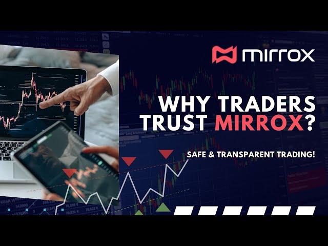 Why Traders Trust Mirrox in 2025  | Safe & Transparent Trading!