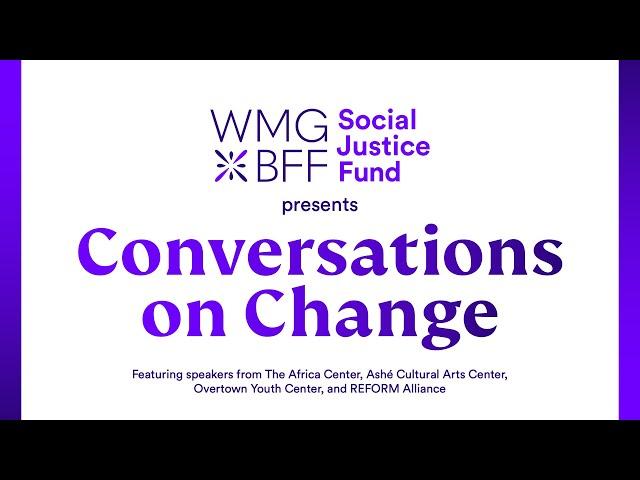 Warner Music Group / Blavatnik Family Foundation Social Justice Fund’s Conversations on Change