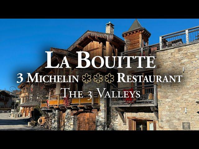 3 MICHELIN Star Restaurant: LA BOUITTE - The 3 Valleys