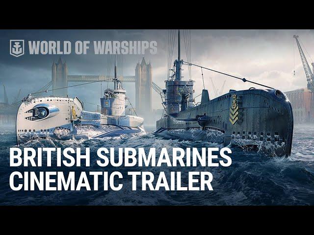 British Submarines in World of Warships | Trailer