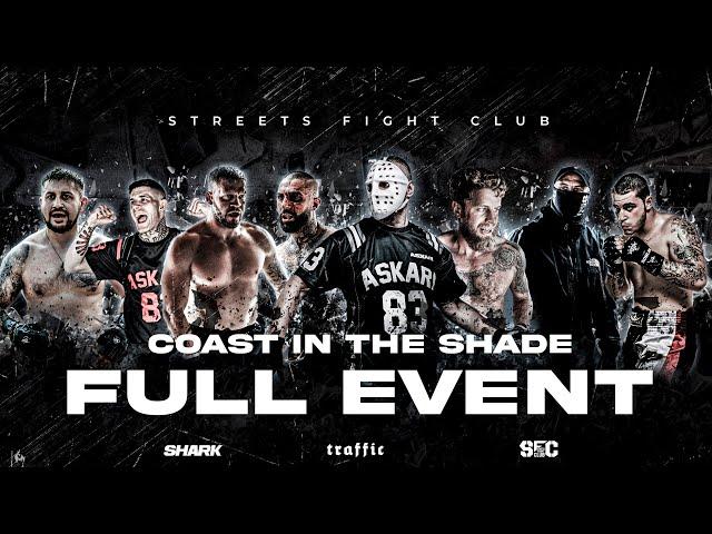 Streets Fight Club: COAST IN THE SHADE [FULL EVENT]