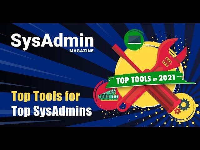 Sysadmin Magazine: Top Tools for Top Sysadmins