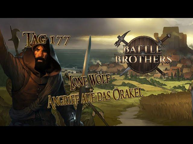 Battle Brothers - Tag 177 - Lone Wolf - Angriff auf das Orakel [Gameplay]