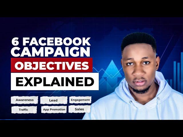 All 6 Facebook Ads Campaign Objectives Explained 2024