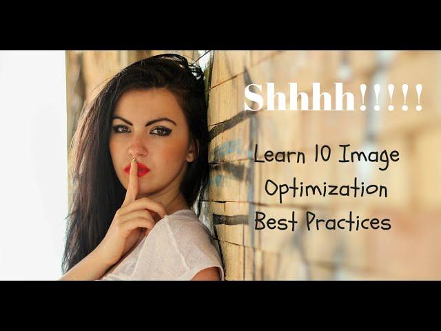 10 Image Optimization Best Practices for Your Website