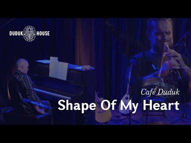 Café Duduk ft. Paula Sofia | Shape of My Heart | Sting | Duduk and Piano Cover