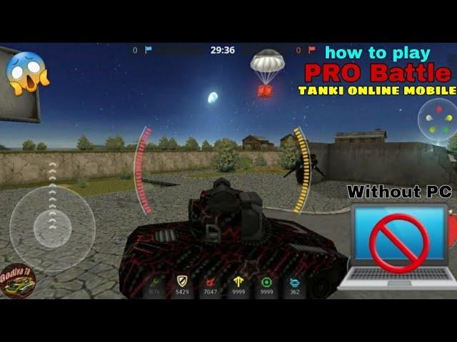 How to play pro battles in tanki online mobile - [ Without using PC ] - Tanki Online Mobile Parkour