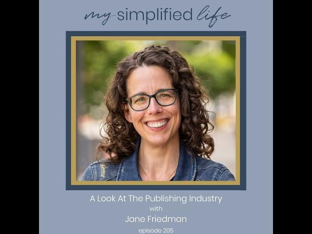 A Look At The Publishing Industry with Jane Friedman