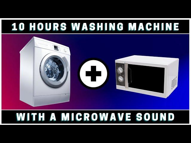  10 Hours Washing Machine sound with a MICROWAVE sound (Dark screen) Sounds to Sleep, relax, study