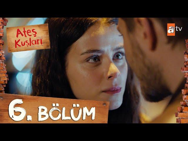 Ateş Kuşları 6. Bölüm @atvturkiye