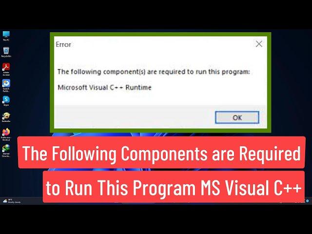 The Following Components are Required to Run This Program Microsoft Visual C ++ Runtime Error FIX