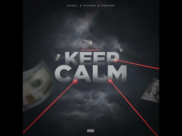 1Biggs don - Keep Calm (Official Audio)