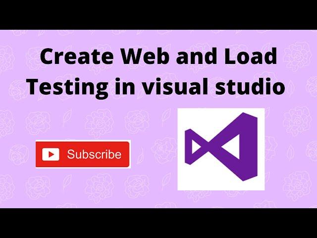 create web and load testing  in visual studio| load testing in visual studio